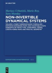 book Non-Invertible Dynamical Systems: Volume 2 Finer Thermodynamic Formalism – Distance Expanding Maps and Countable State Subshifts of Finite Type, Conformal GDMSs, Lasota-Yorke Maps and Fractal Geometry