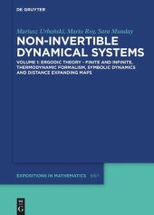 book Non-Invertible Dynamical Systems: Volume 1 Ergodic Theory – Finite and Infinite, Thermodynamic Formalism, Symbolic Dynamics and Distance Expanding Maps