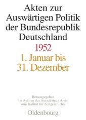 book Akten zur Auswärtigen Politik der Bundesrepublik Deutschland: Akten zur Auswärtigen Politik der Bundesrepublik Deutschland 1952