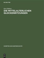 book Die mittelalterlichen Glockenritzungen