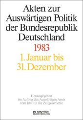 book Akten zur Auswärtigen Politik der Bundesrepublik Deutschland: Akten zur Auswärtigen Politik der Bundesrepublik Deutschland 1983