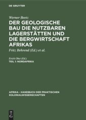 book Der geologische Bau die nutzbaren Lagerstätten und die Bergwirtschaft Afrikas: Teil 1 Nordafrika