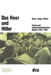 book Das Heer und Hitler: Armee und nationalsozialistisches Regime 1933-1940