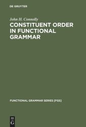 book Constituent Order in Functional Grammar: Synchronic and Diachronic Perspectives