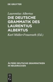 book Die deutsche Grammatik des Laurentius Albertus