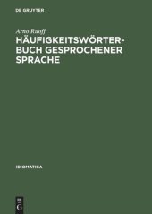 book Häufigkeitswörterbuch gesprochener Sprache: Gesondert nach Wortarten: alphabetisch, rückläufig-alphabetisch und nach Häufigkeit geordnet