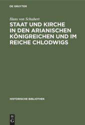 book Staat und Kirche in den arianischen Königreichen und im Reiche Chlodwigs: Mit Exkursen über das älteste Eigenkirchenwesen