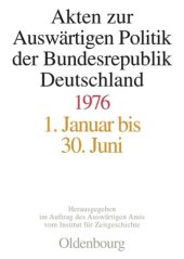 book Akten zur Auswärtigen Politik der Bundesrepublik Deutschland: Akten zur Auswärtigen Politik der Bundesrepublik Deutschland 1976