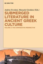 book Submerged Literature in Ancient Greek Culture: Volume 3 The Comparative Perspective