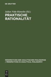 book Praktische Rationalität: Grundlagenprobleme und ethische Anwendungen des rational choice-Paradigmas