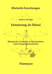 book Erinnerung als Ritual: Rhetorische Verfahren zur Konstruktion einer Kriegsveteranenkultur