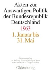 book Akten zur Auswärtigen Politik der Bundesrepublik Deutschland: Akten zur Auswärtigen Politik der Bundesrepublik Deutschland 1963