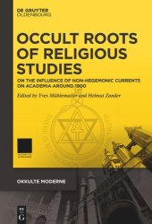 book Occult Roots of Religious Studies: On the Influence of Non-Hegemonic Currents on Academia around 1900