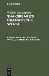 book Shakspeare’s dramatische Werke: Band 9 Ende gut, Alles gut. Othello. Cymbeline. Macbeth