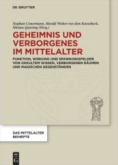 book Geheimnis und Verborgenes im Mittelalter: Funktion, Wirkung und Spannungsfelder von okkultem Wissen, verborgenen Räumen und magischen Gegenständen