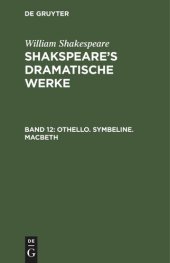 book Shakspeare’s dramatische Werke: Band 12 Othello. Symbeline. Macbeth