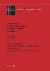 book IFLA Guidelines for Online Public Access Catalogue (OPAC) Displays: Final Report May 2005