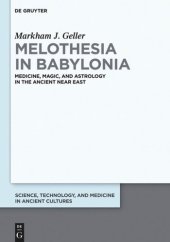 book Melothesia in Babylonia: Medicine, Magic, and Astrology in the Ancient Near East