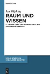 book Raum und Wissen: Elemente einer Theorie epistemischen Diagrammgebrauchs