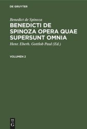 book Benedicti de Spinoza Opera quae supersunt omnia: Volumen 2