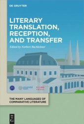 book XXI. Congress of the ICLA - Proceedings: Volume 2 Literary Translation, Reception, and Transfer