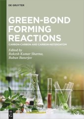 book Green-Bond Forming Reactions: Volume 1 Carbon-Carbon and Carbon-Heteroatom