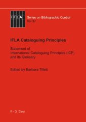 book IFLA Cataloguing Principles: The Statement of International Cataloguing Principles (ICP) and its Glossary. In 20 Languages