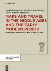 book Maps and Travel in the Middle Ages and the Early Modern Period: Knowledge, Imagination, and Visual Culture