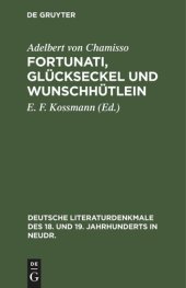 book Fortunati, Glückseckel und Wunschhütlein: Ein Spiel von Adelbert von Chamisso (1806)