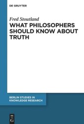 book What Philosophers Should Know About Truth