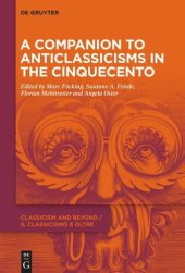 book A Companion to Anticlassicisms in the Cinquecento