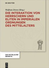 book Die Interaktion von Herrschern und Eliten in imperialen Ordnungen des Mittelalters