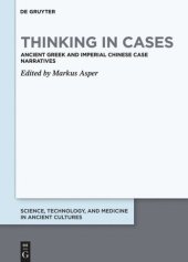 book Thinking in Cases: Ancient Greek and Imperial Chinese Case Narratives