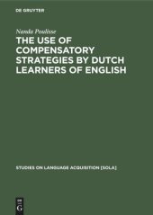 book The Use of Compensatory Strategies by Dutch Learners of English