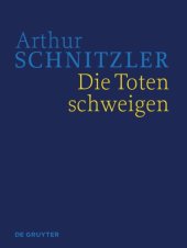 book Werke in historisch-kritischen Ausgaben. Die Toten schweigen: Historisch-kritische Ausgabe