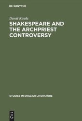 book Shakespeare and the archpriest controversy: A study of some new sources