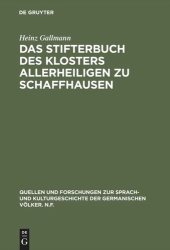 book Das Stifterbuch des Klosters Allerheiligen zu Schaffhausen: Kritische Neuedition und sprachliche Einordnung