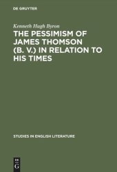 book The pessimism of James Thomson (B. V.) in relation to his times