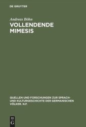 book Vollendende Mimesis: Wirklichkeitsdarstellung und Selbstbezüglichkeit in Theorie und literarischer Praxis