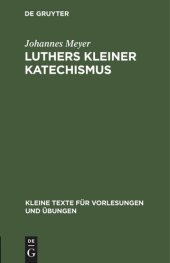 book Luthers kleiner Katechismus: Der deutsche text in seiner geschichtlichen Entwicklung