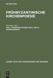 book Frühbyzantinische Kirchenpoesie: Teil 1 Anonyme Hymnen des V. bis VI. Jahrhunderts