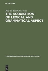 book The Acquisition of Lexical and Grammatical Aspect