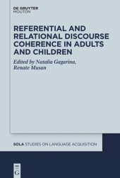 book Referential and Relational Discourse Coherence in Adults and Children