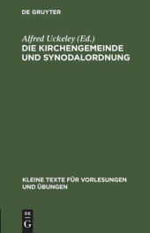 book Die Kirchengemeinde und Synodalordnung: Für die Provinzen Preussen, Brandenburg, Pommern, Posen, Schlesien und Sachsen