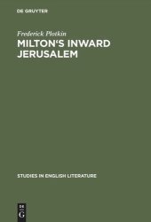 book Milton's inward Jerusalem: Paradise Lost and the Ways of Knowing