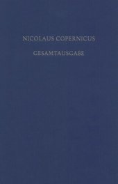 book Nicolaus Copernicus Gesamtausgabe. BAND VIII/1 Receptio Copernicana: Texte zur Aufnahme der Copernicanischen Theorie