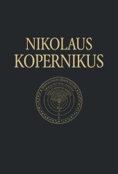 book Nicolaus Copernicus Gesamtausgabe. BAND II De revolutionibus libri sex: Neue synoptisch-kritische Ausgabe des lateinischen Textes der Editio prima und des Autographs