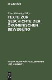 book Texte zur Geschichte der ökumenischen Bewegung: Verlautbarungen der Weltkirchenkonferenzen 1910–1947