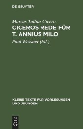 book Ciceros Rede für T. Annius Milo: mit dem Kommentar des Asconius und den Bobienser Scholien