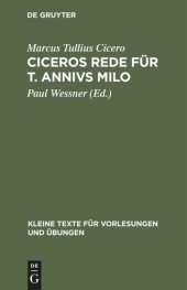 book Ciceros Rede für T. Annivs Milo: Mit dem Kommentar des Asconius und den Bobienser Scholien